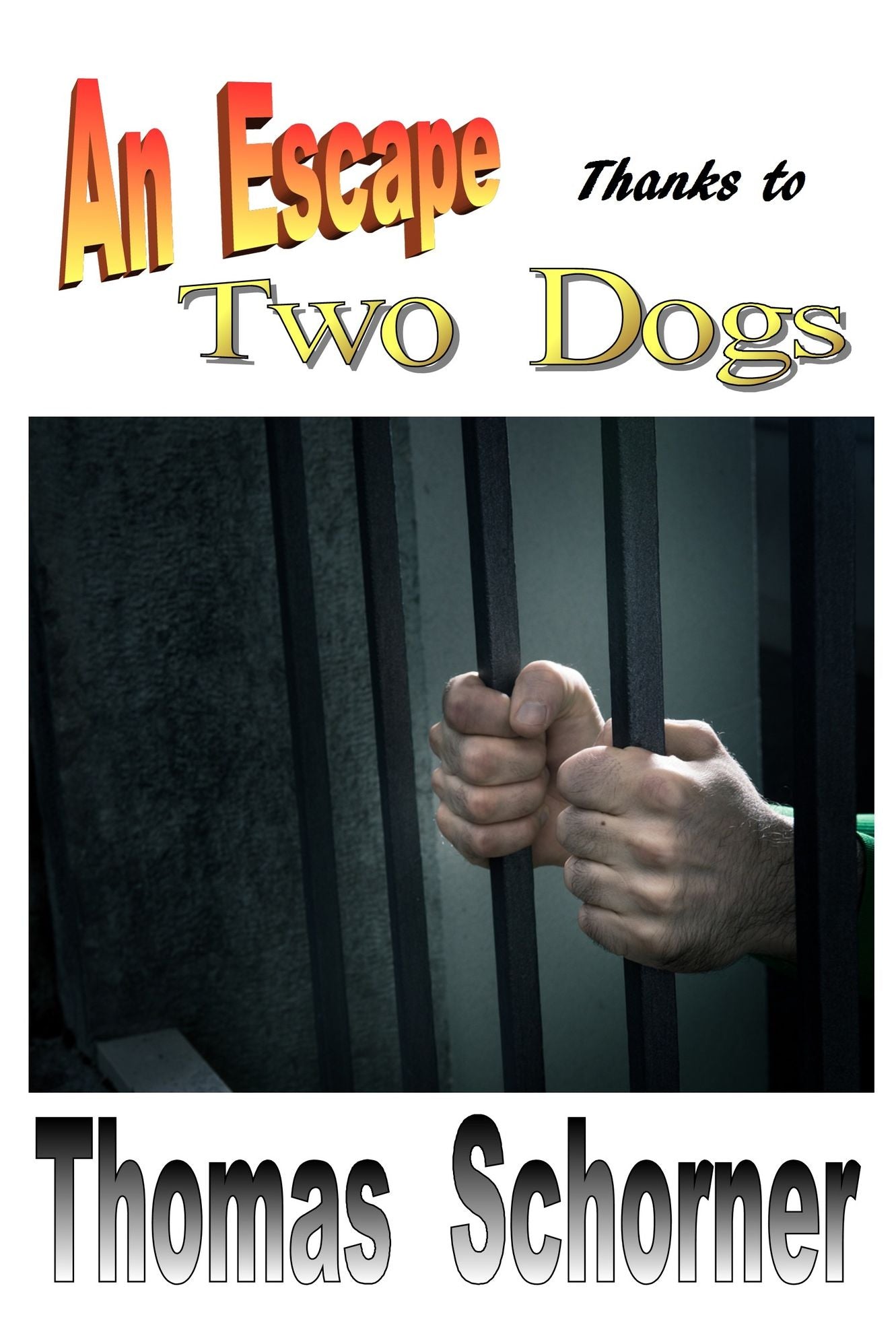 An Escape Thanks to Two Dogs