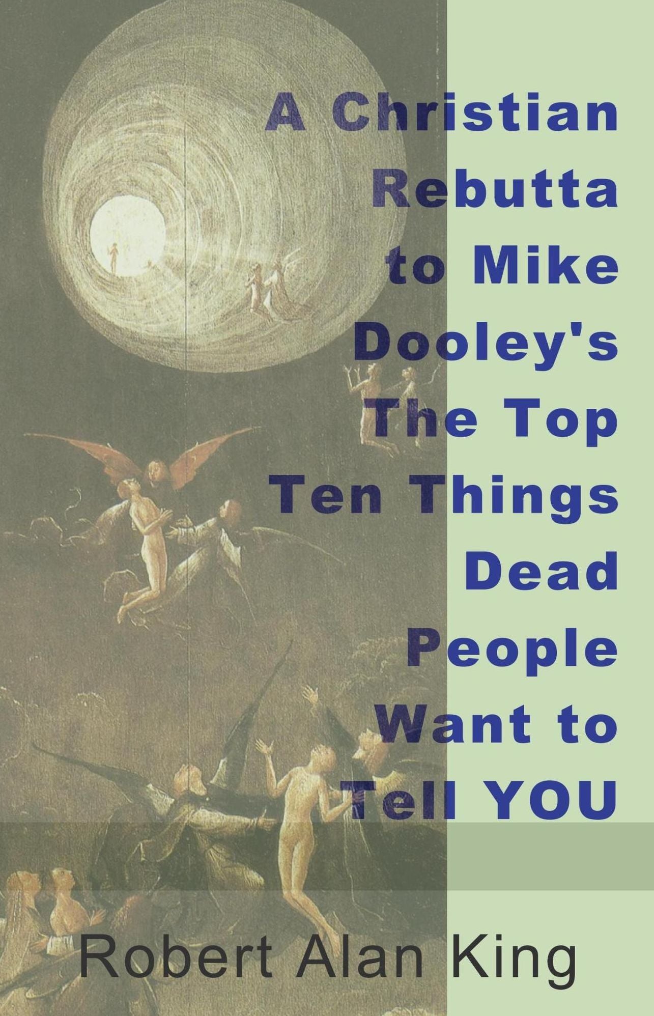 A Christian Rebuttal to Mike Dooley's The Top Ten Things Dead People Want to Tell YOU