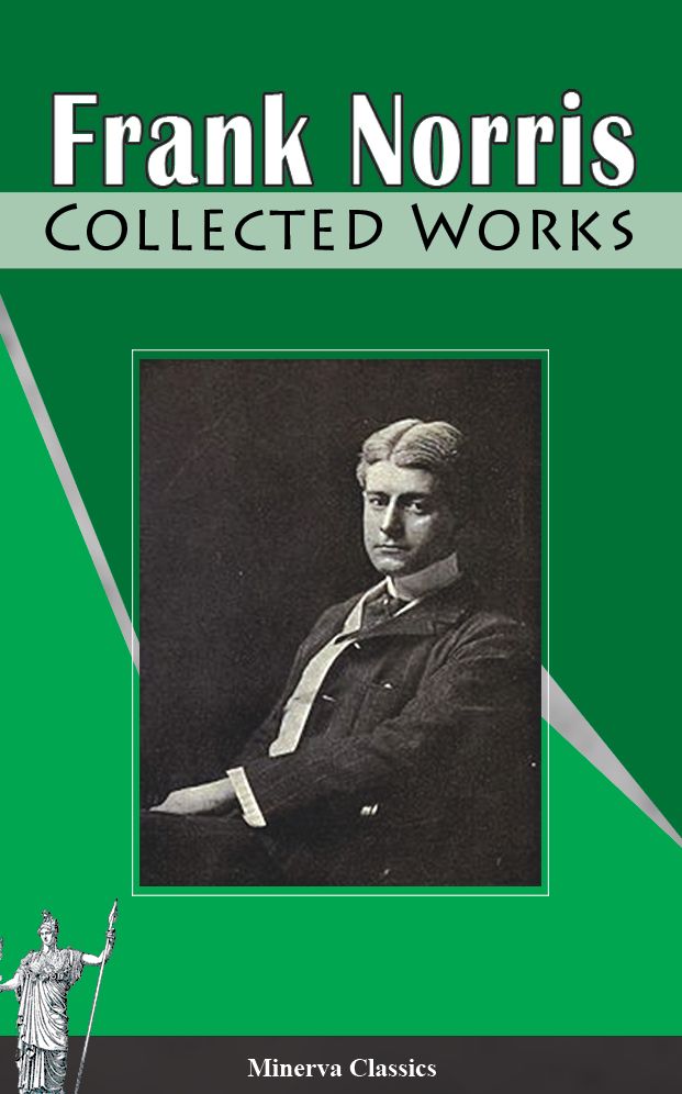 Collected Works of Frank Norris