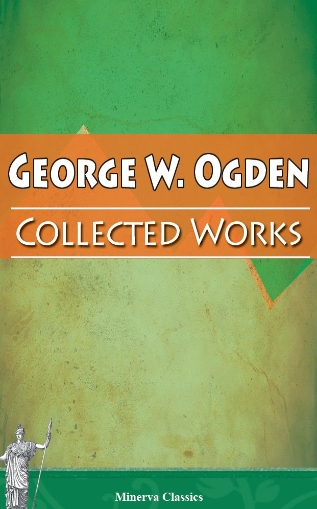 Collected Works of George W. Ogden