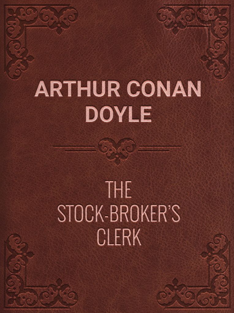The Stock-Broker's Clerk