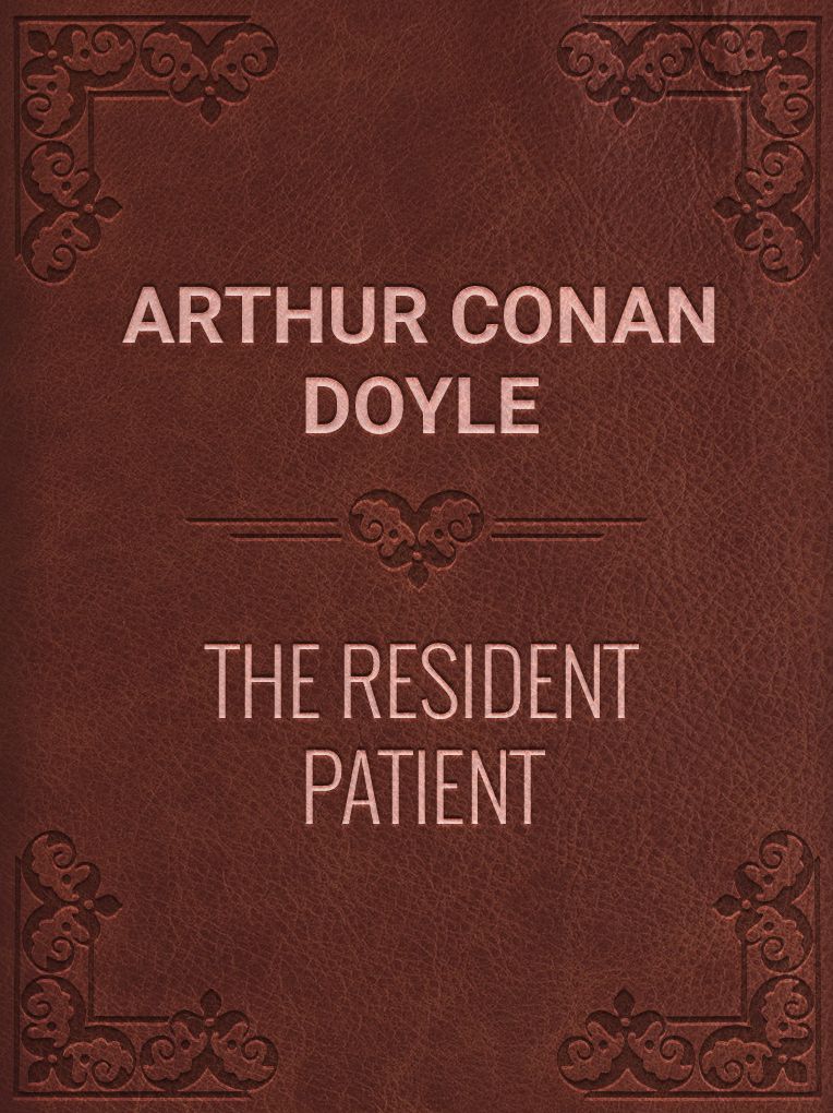 The Resident Patient