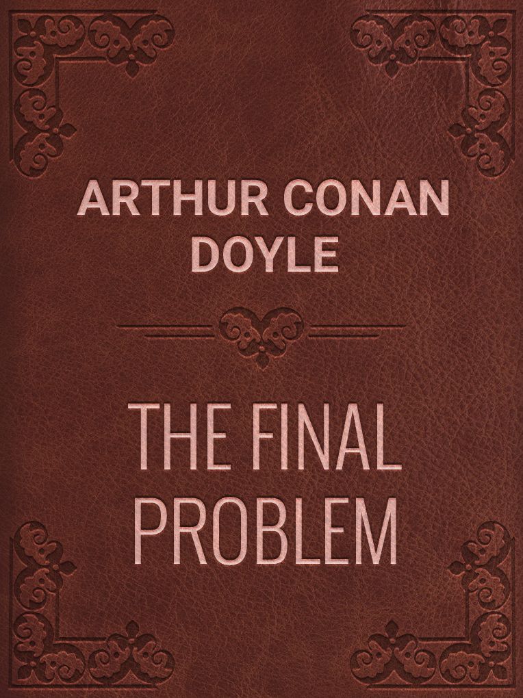 The Final Problem