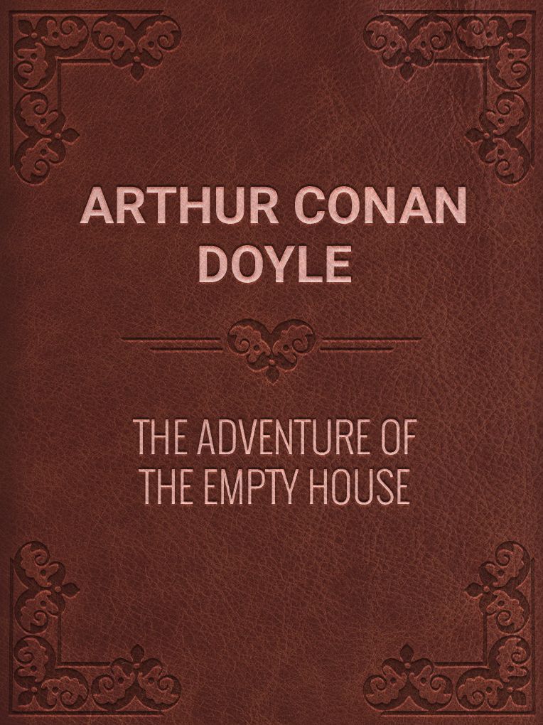 The Adventure of the Empty House