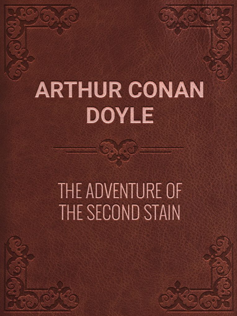 The Adventure of the Second Stain