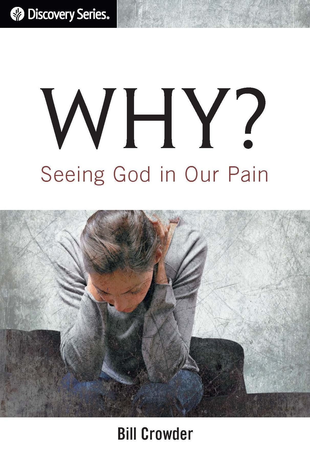 Why? Seeing God in Our Pain