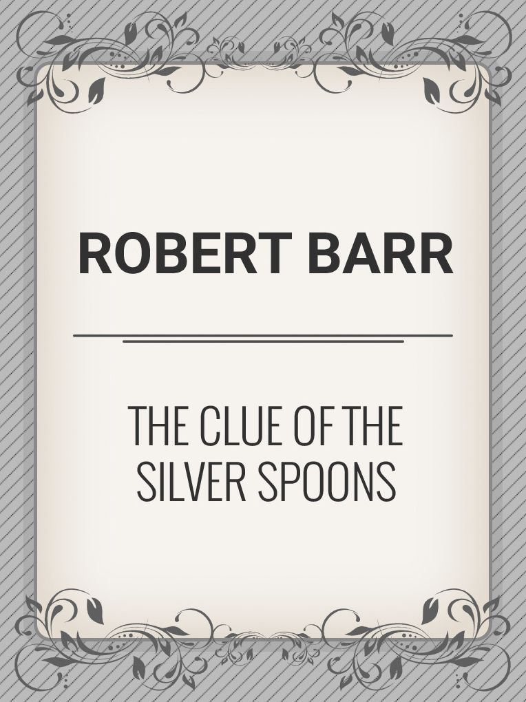 The Clue of the Silver Spoons