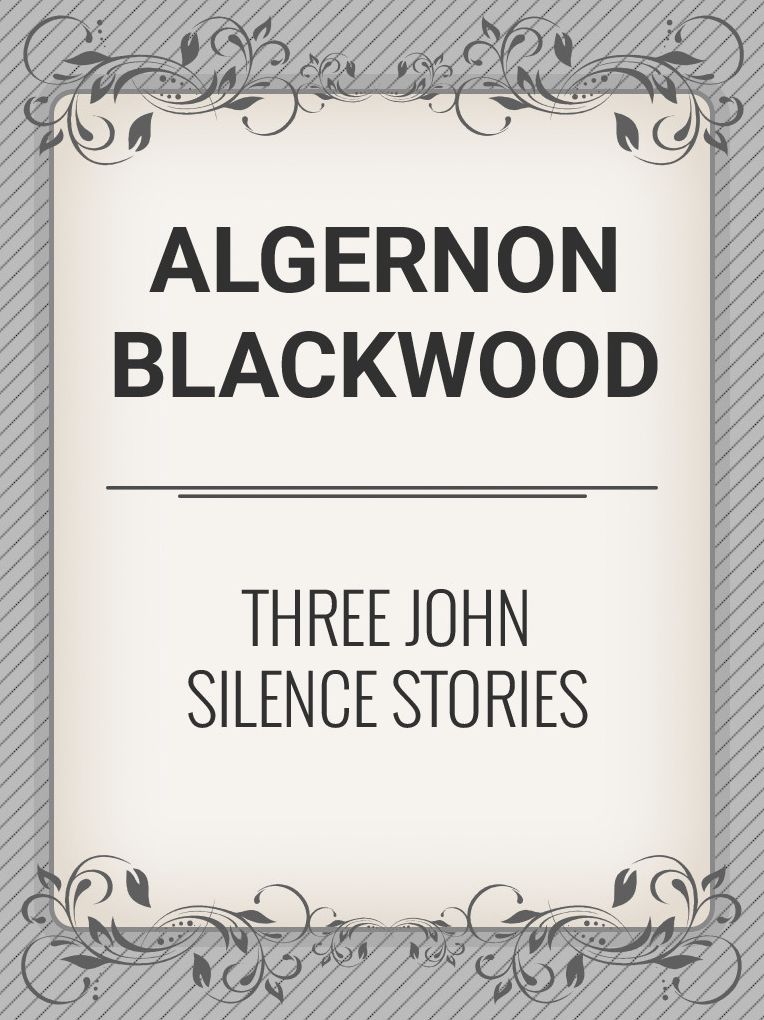 Three John Silence Stories