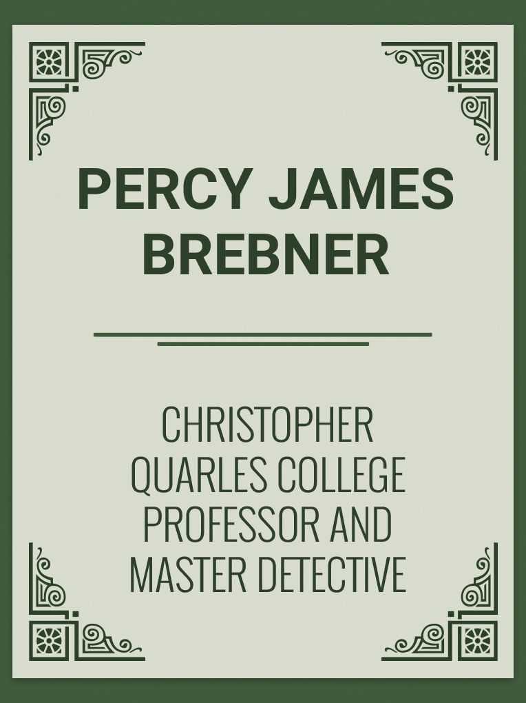CHRISTOPHER QUARLES College Professor and Master Detective