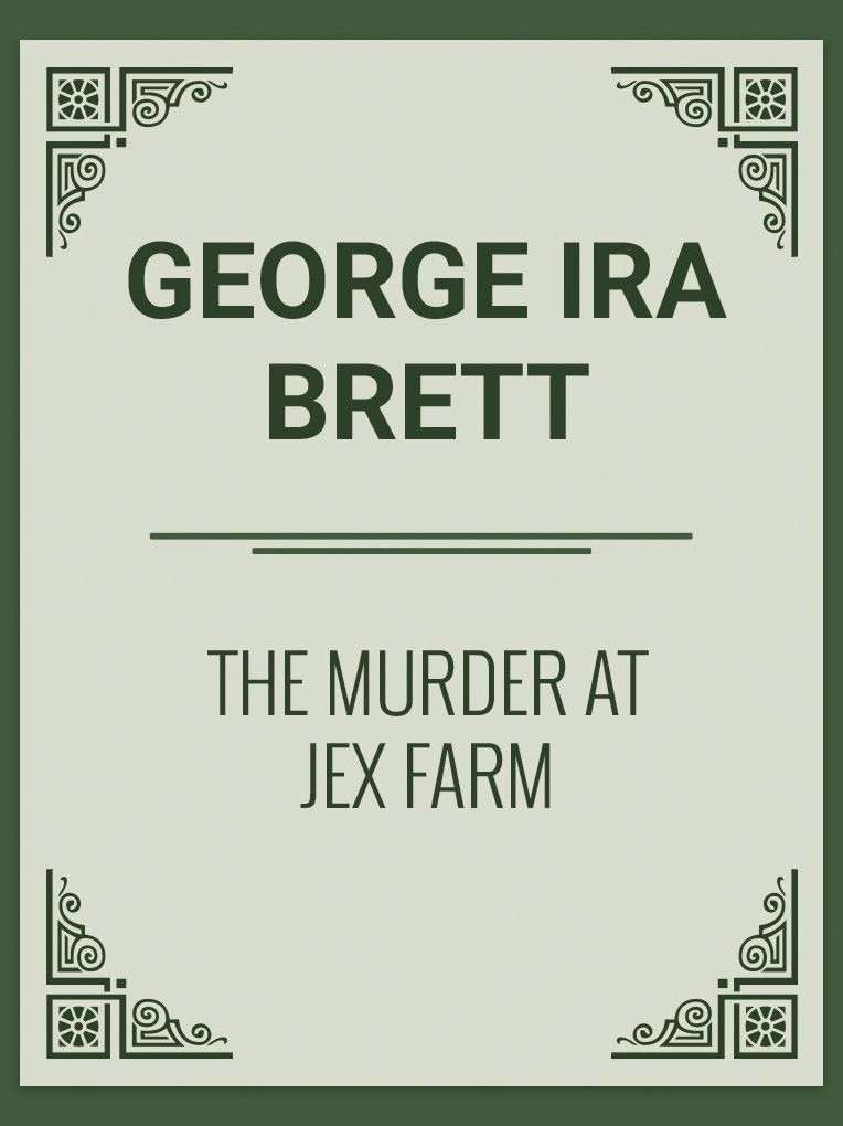 The Murder At Jex Farm