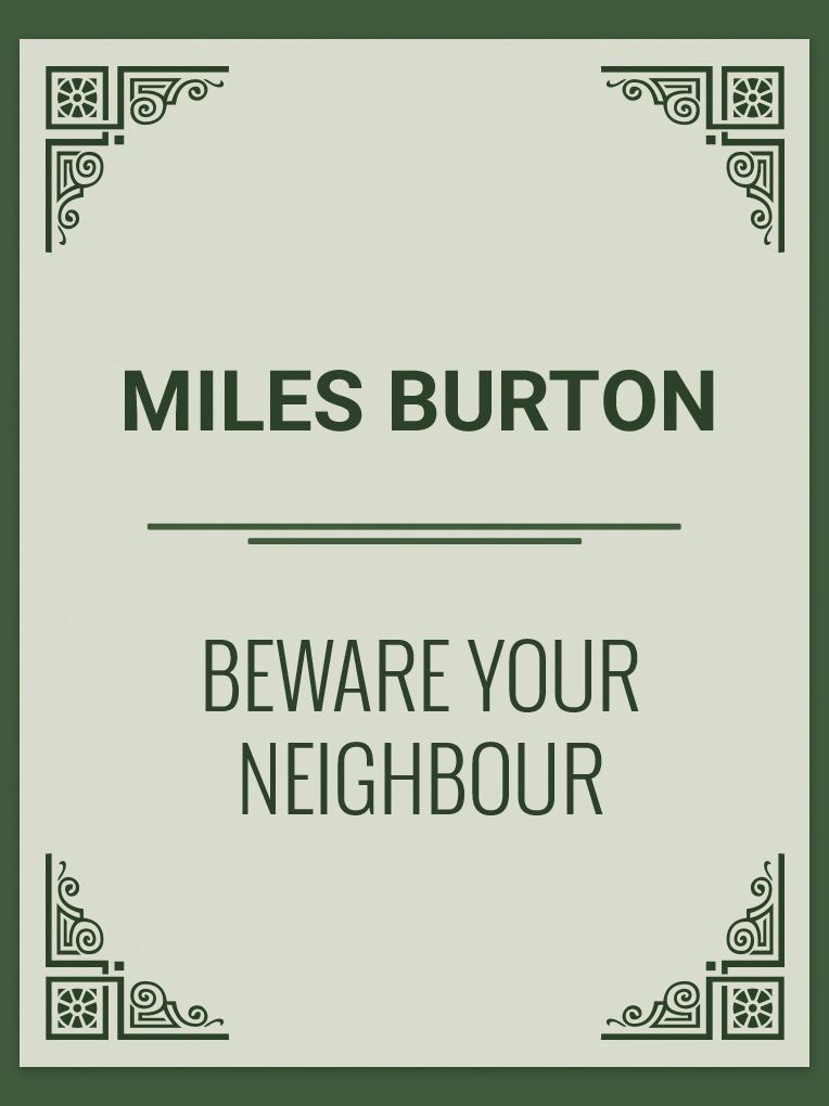 Beware Your Neighbour
