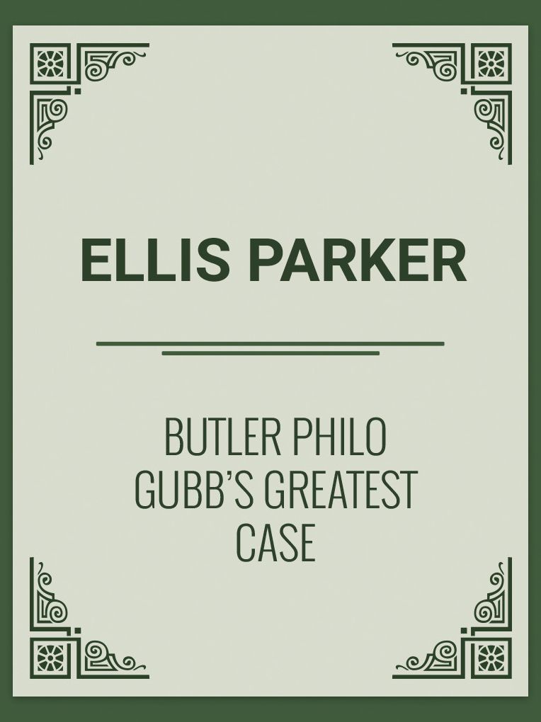 Philo Gubb's Greatest Case