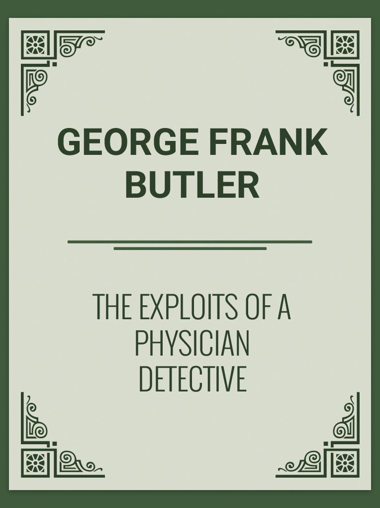 The Exploits of a Physician Detective