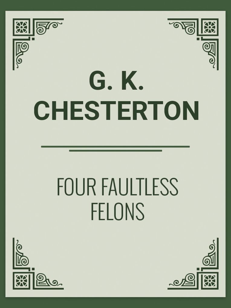 Four Faultless Felons