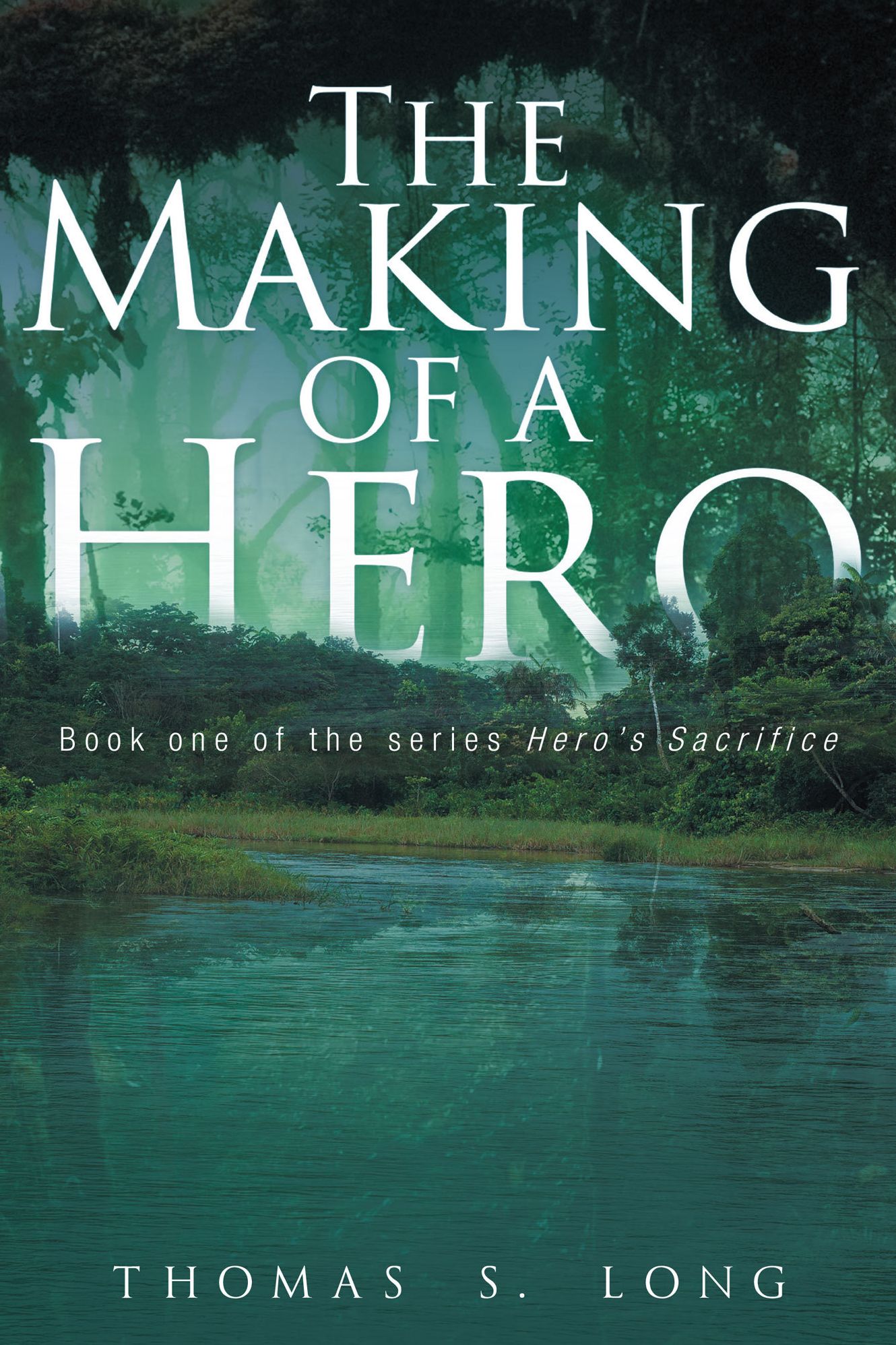 The Making of a Hero