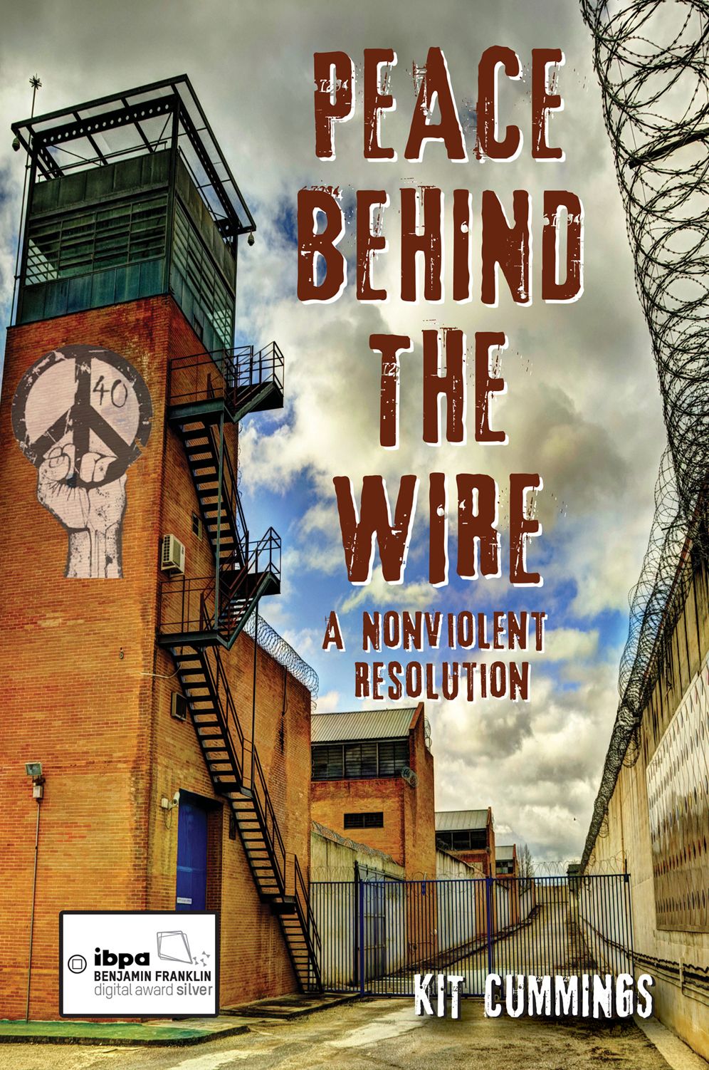 Peace Behind the Wire: A Nonviolent Resolution