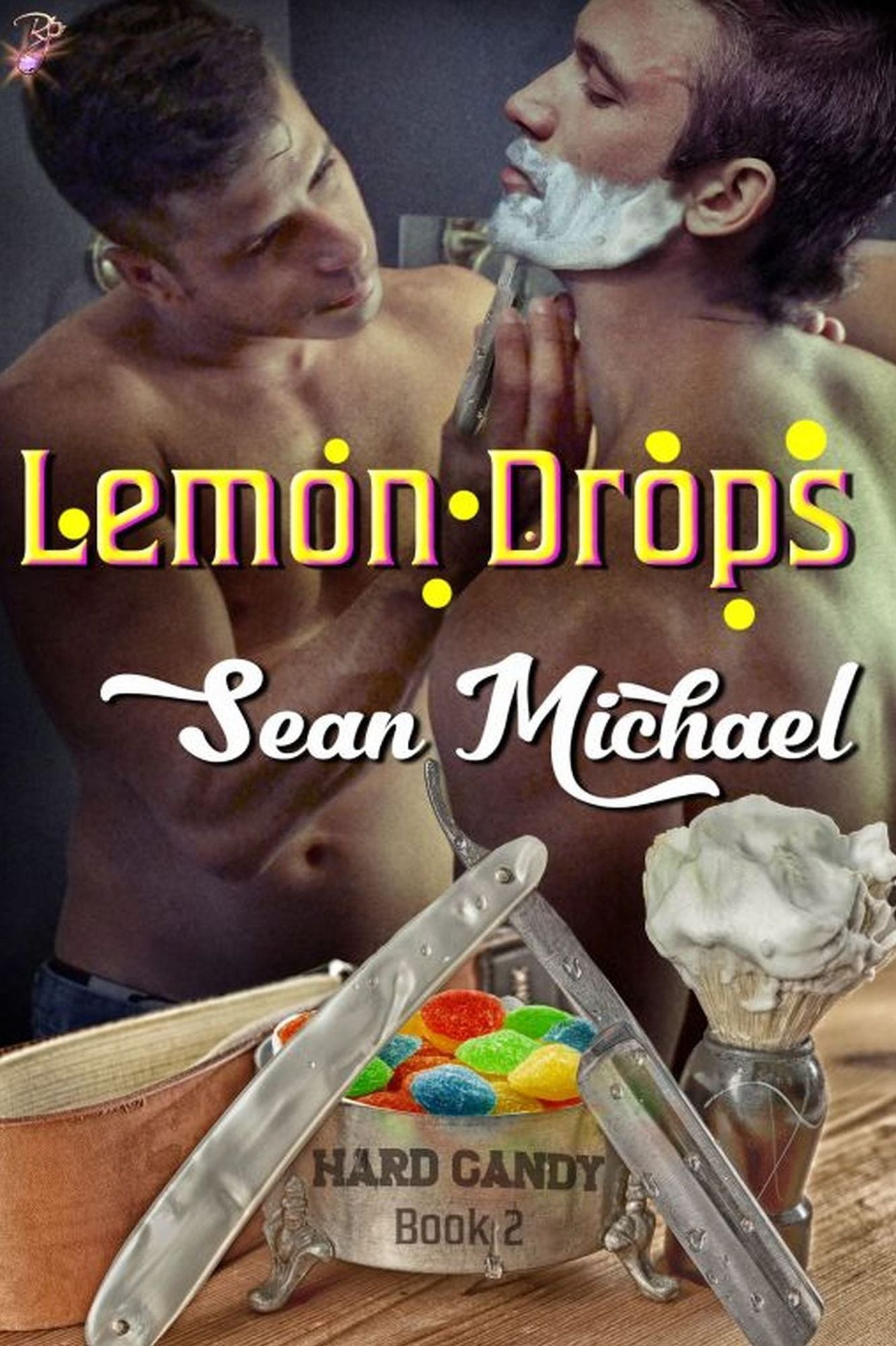 Lemon Drops (Gay BDSM Romance) (Hard Candy, Book Two) by Sean Michael