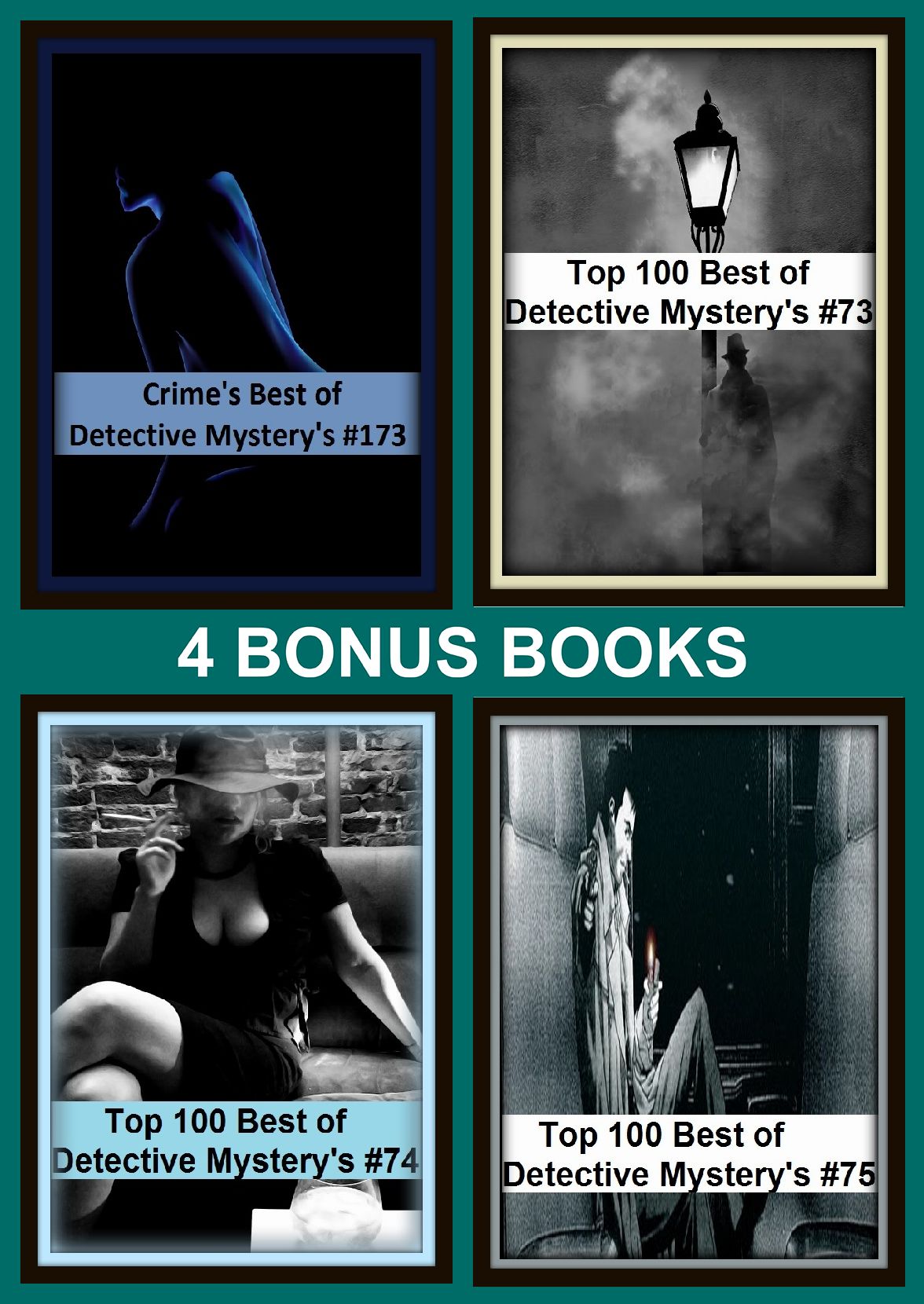 Detective: Four bonus books in one Bundle Top 100 Best of Detective Mystery's #73, Top 100 Best of Detective Mystery's #74, Crime's Best of Detective Mystery's #173, Top 100 Best of Detective Mystery's #75