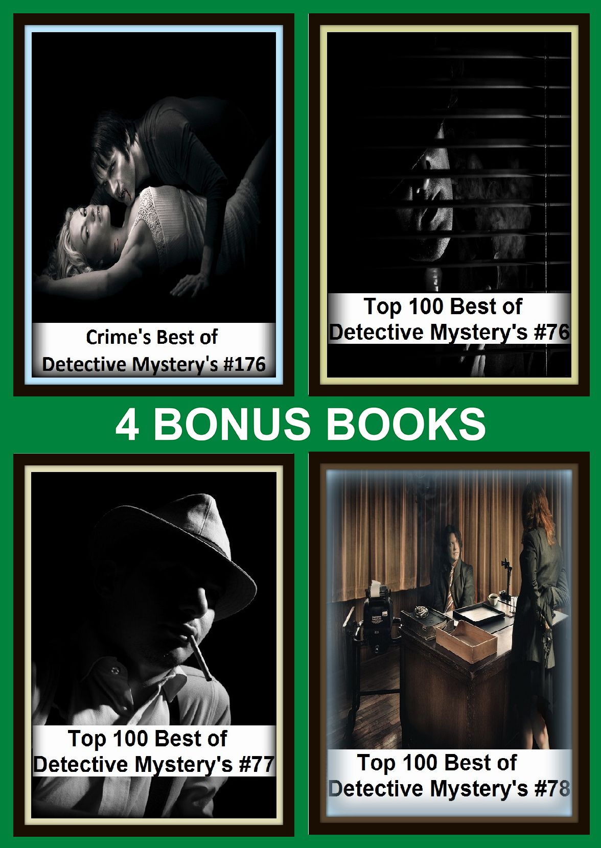 Detective: Four bonus books in one Bundle Top 100 Best of Detective Mystery's #76, Top 100 Best of Detective Mystery's #77, Crime's Best of Detective Mystery's #176, Top 100 Best of Detective Mystery's #78