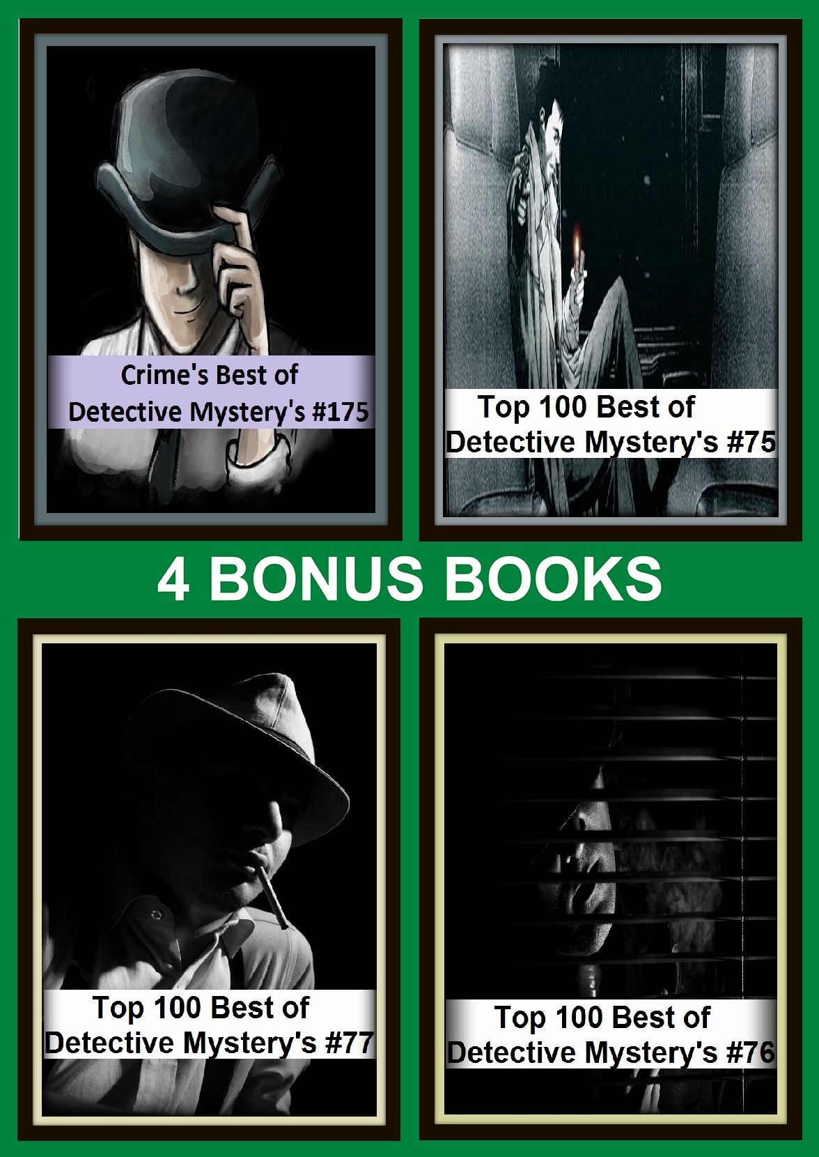Detective: Four bonus books in one Bundle Top 100 Best of Detective Mystery's #75, Top 100 Best of Detective Mystery's #76, Crime's Best of Detective Mystery's #175, Top 100 Best of Detective Mystery's #77