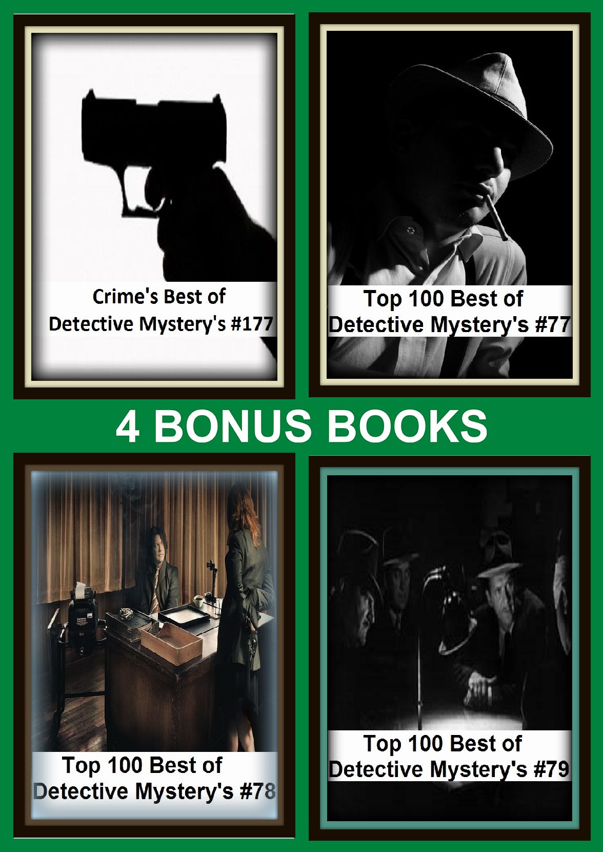 Detective: Four bonus books in one Bundle Top 100 Best of Detective Mystery's #77, Top 100 Best of Detective Mystery's #78, Crime's Best of Detective Mystery's #177, Top 100 Best of Detective Mystery's #79