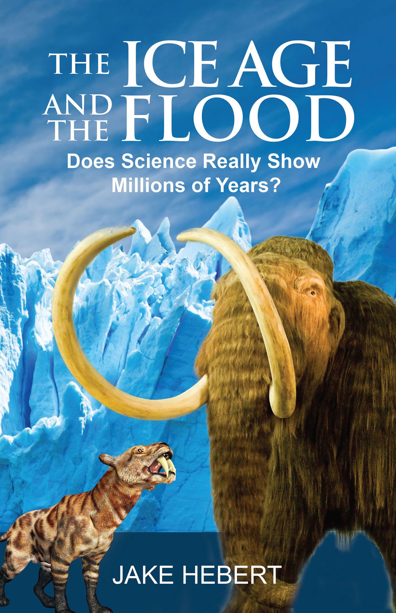 The Ice Age and the Flood
