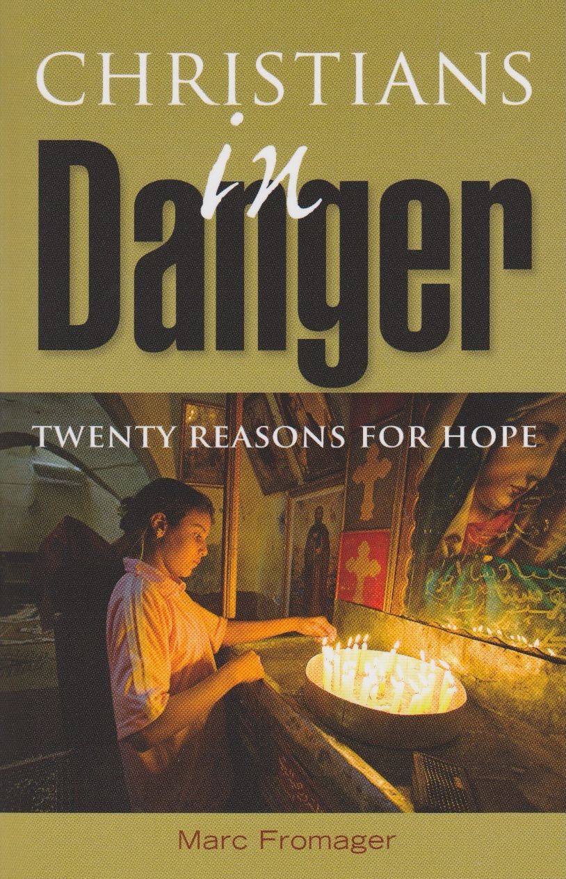 Christians in Danger: Twenty Reasons for Hope