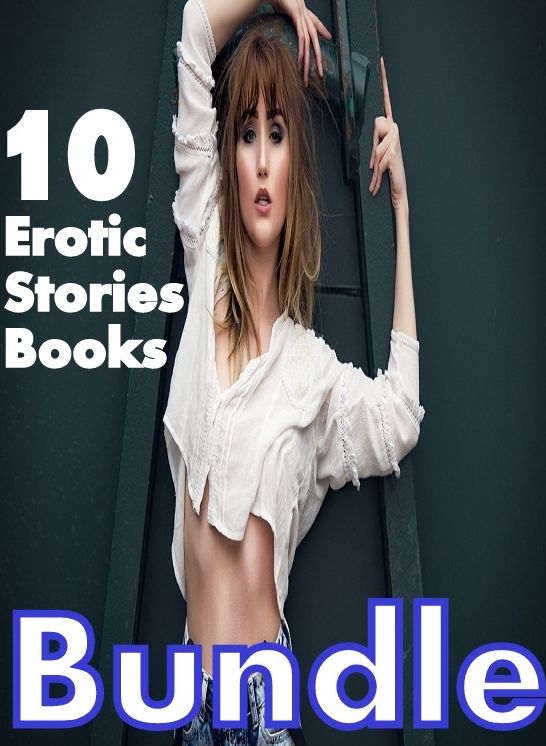 10 Erotic Stories Books:	Sand Play Erotic Sex Stories	Box Set ( sex, porn, fetish, bondage, oral, anal, ebony,domination,erotic sex stories, adult, xxx, shemale, voyeur, erotic, blowjob )