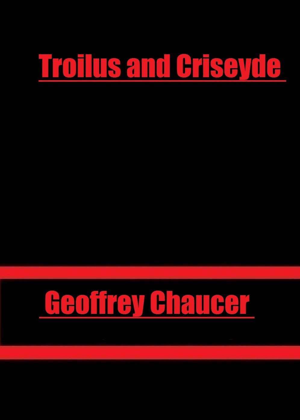 Troilus and Criseyde by Geoffrey Chaucer