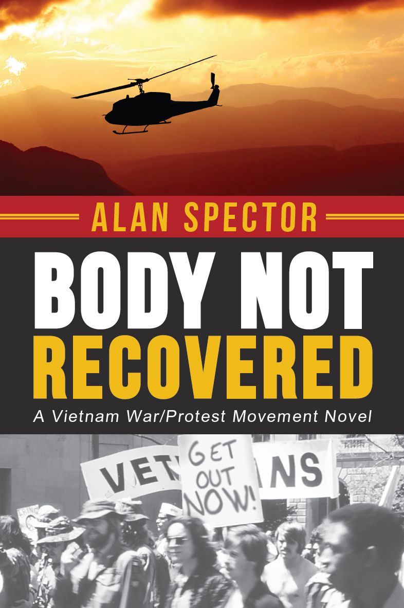 Body Not Recovered: A Vietnam War/Protest Movement Novel