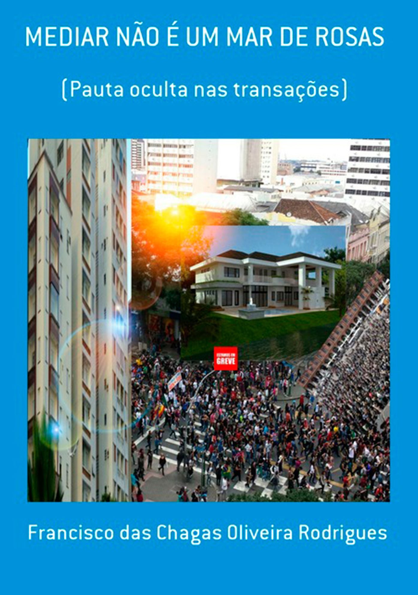 Mediar NAo E Um Mar De Rosas