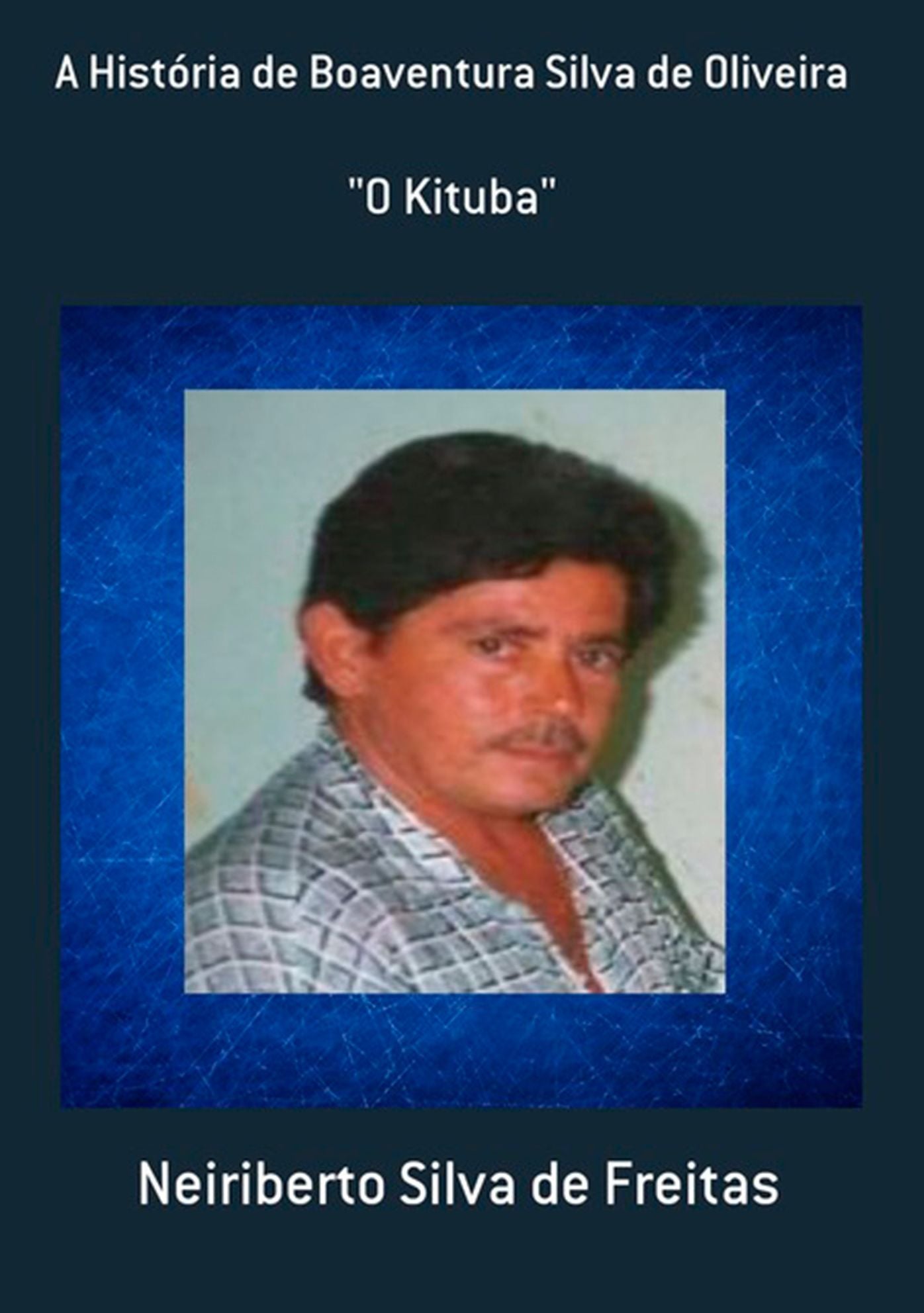 A Historia De Boaventura Silva De Oliveira