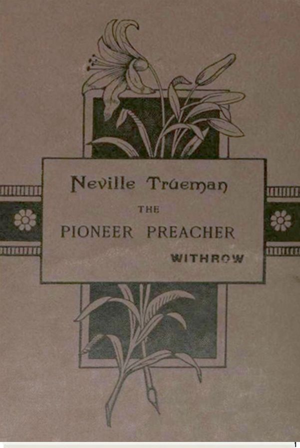 Neville Trueman the Pioneer Preacher