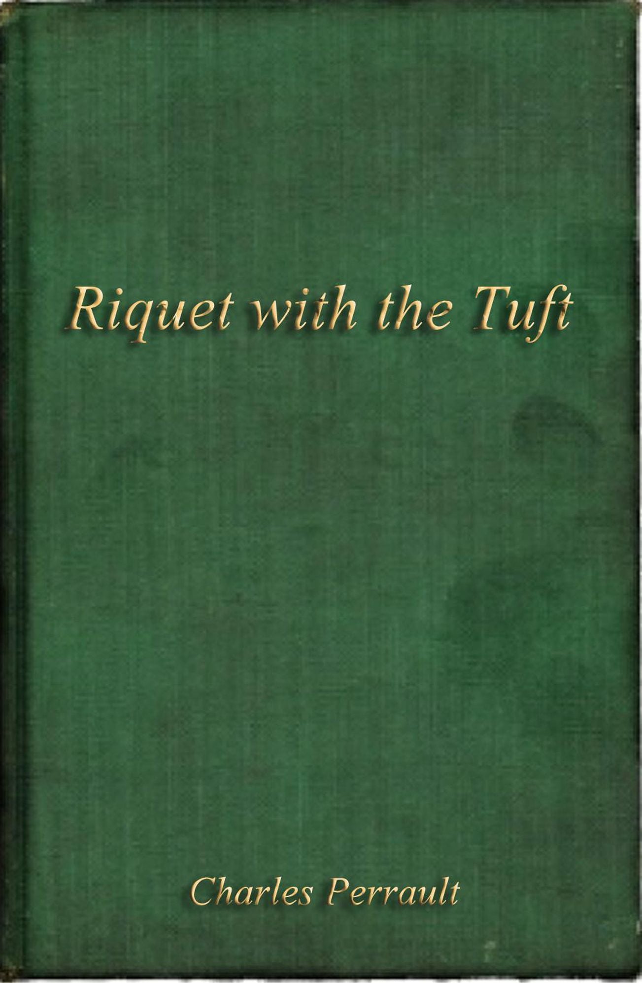 Riquet with the Tuft (illustrated)