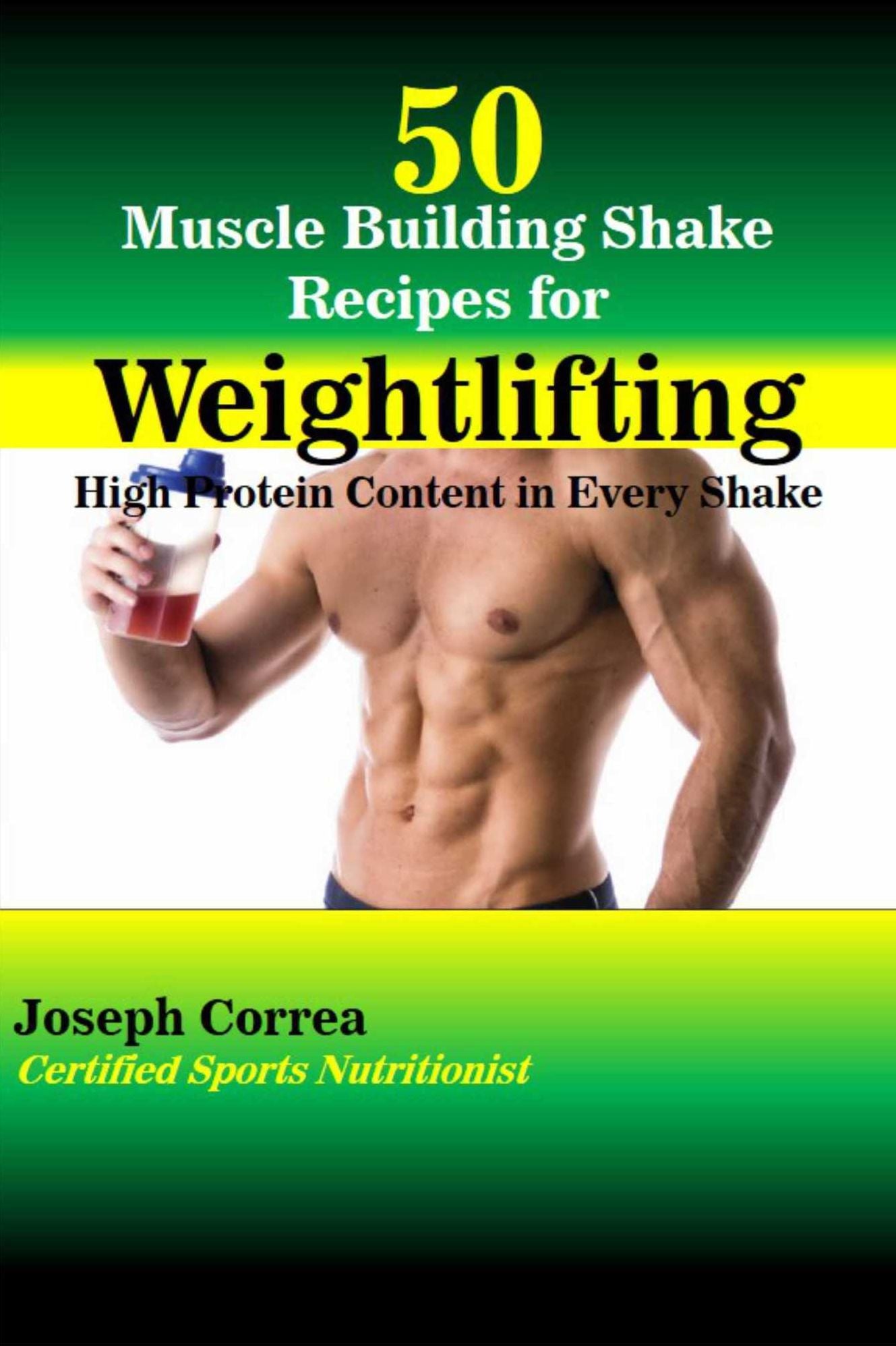 50 Muscle Building Shake Recipes for Weightlifting: High Protein Content in Every Shake