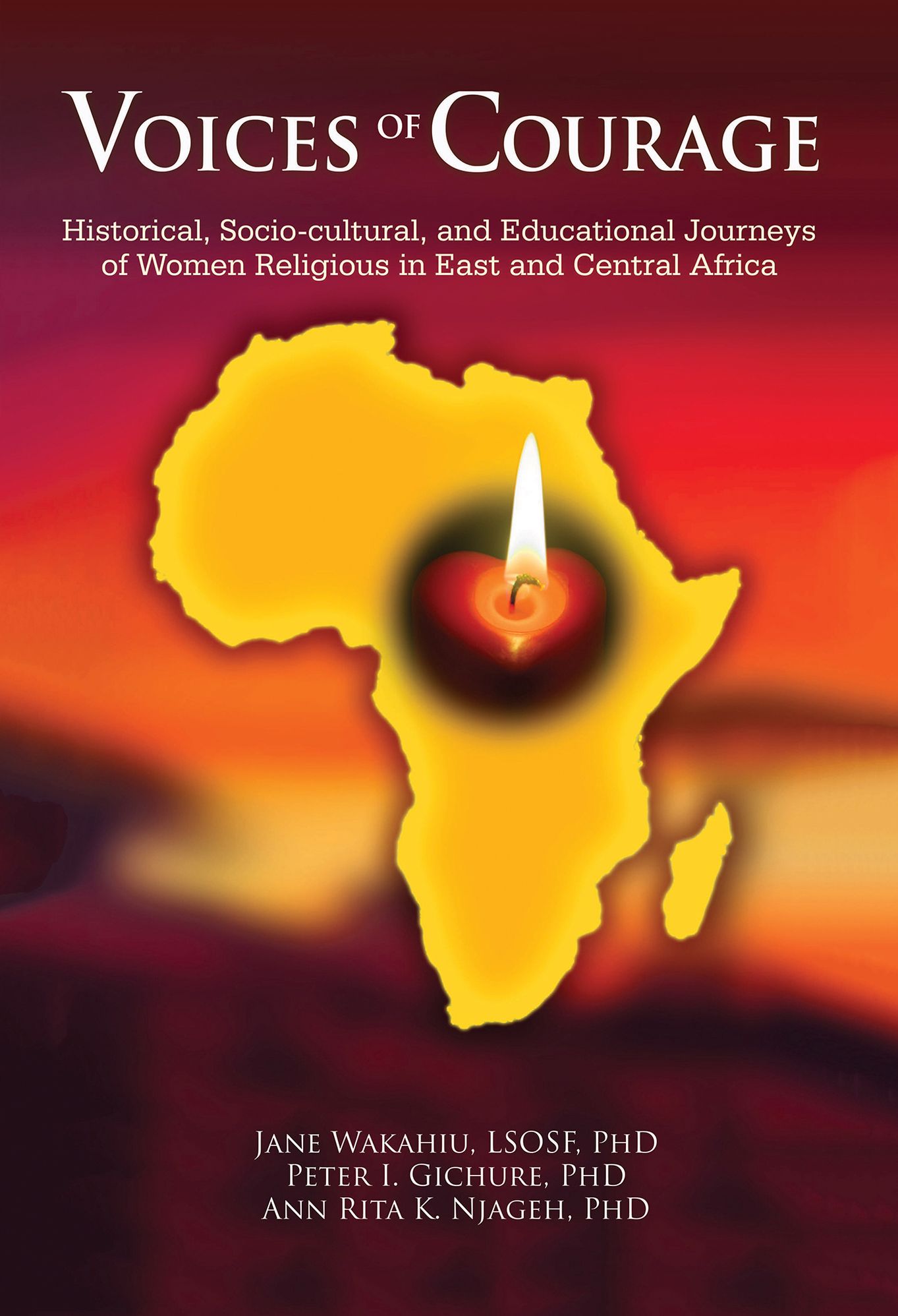 Voices Of Courage: Historical, Socio-cultural, and Educational Journeys of Women Religious in East and Central Africa