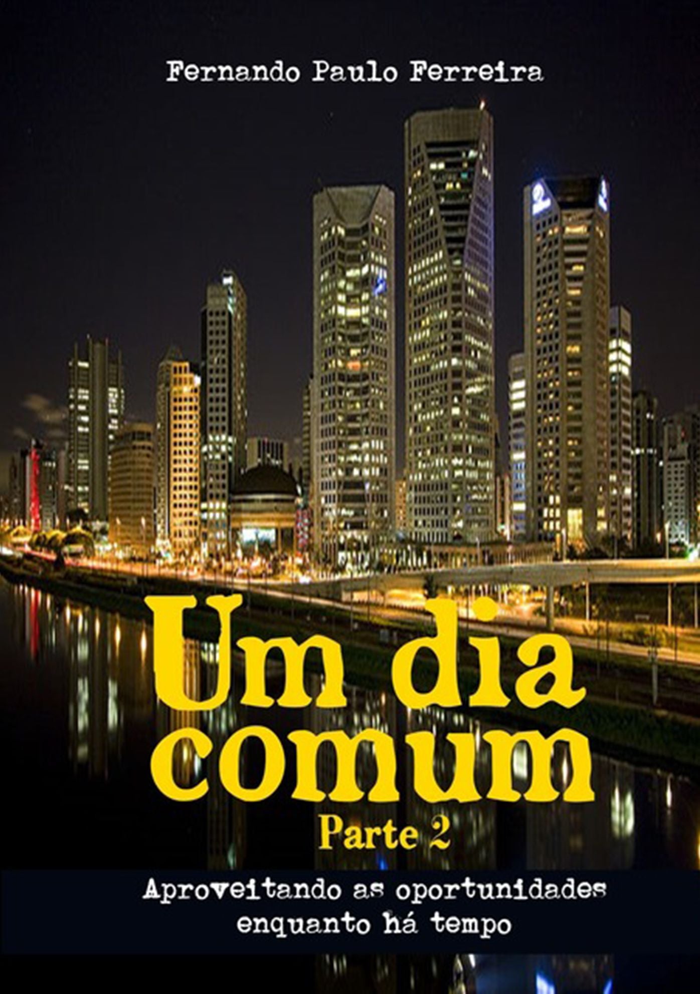 Um Dia Comum Parte 2