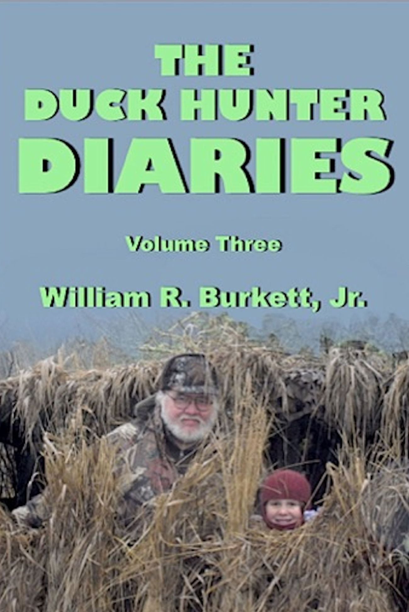 The Duck Hunter Diaries: Volume 3