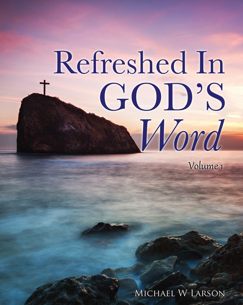 Refreshed In God's Word Volume 1