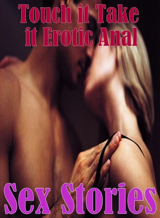 Nudes: She-male Crazy Sex Touch it Take it Erotic Anal Sex Stories ( sex, porn, fetish, bondage, oral, anal, ebony, hentai, domination, erotic photography, erotic sex stories, adult, xxx, shemale, voyeur, erotic, blowjob )