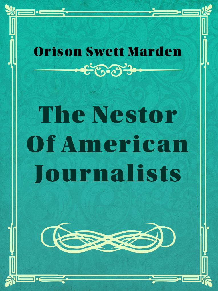 The Nestor Of American Journalists