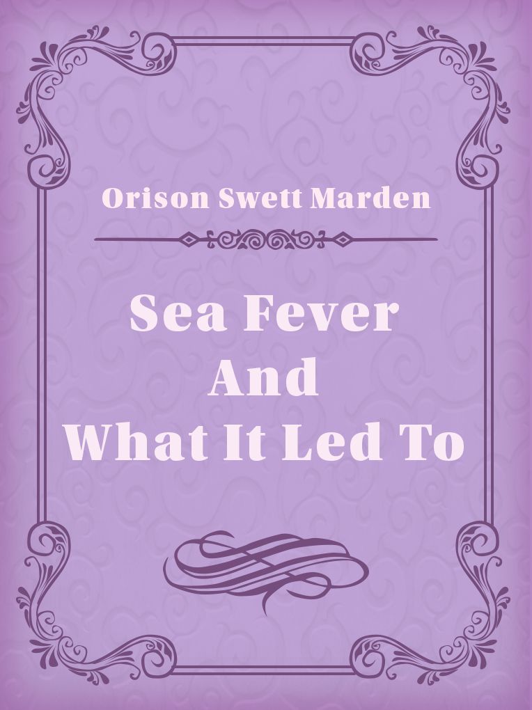 Sea Fever And What It Led To