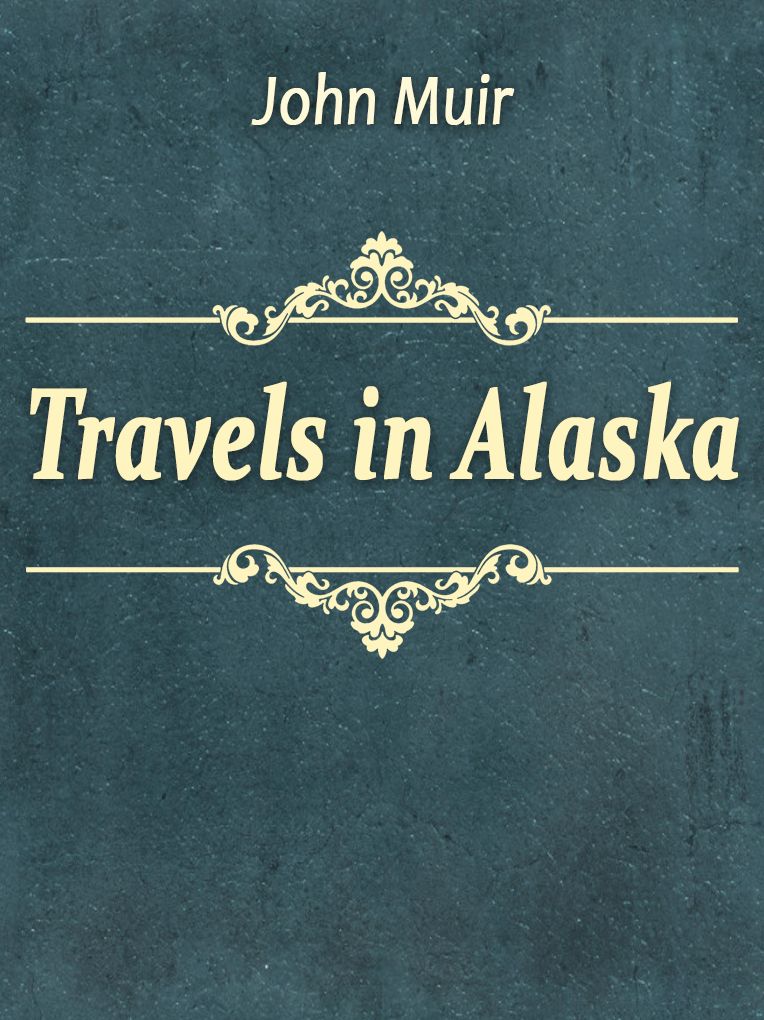 Travels in Alaska