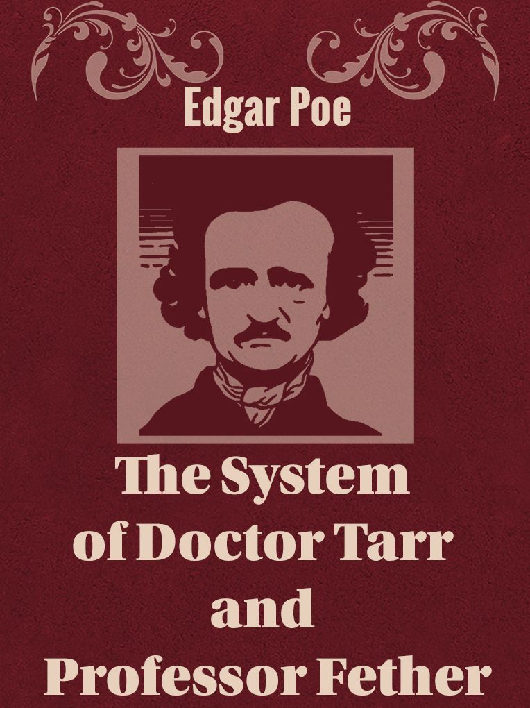 The System of Doctor Tarr and Professor Fether