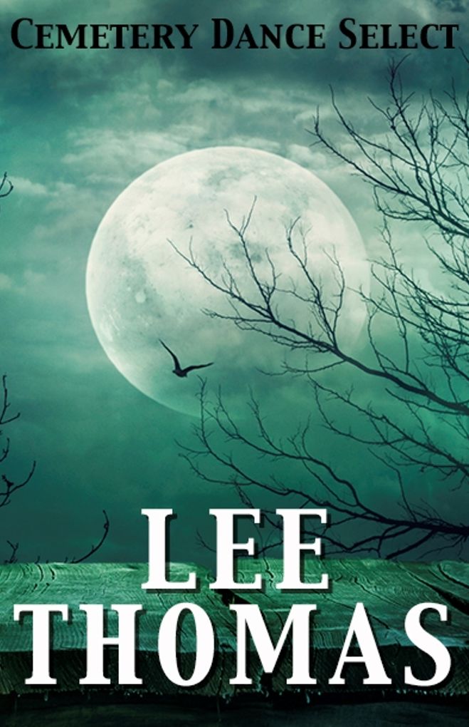 Cemetery Dance Select: Lee Thomas