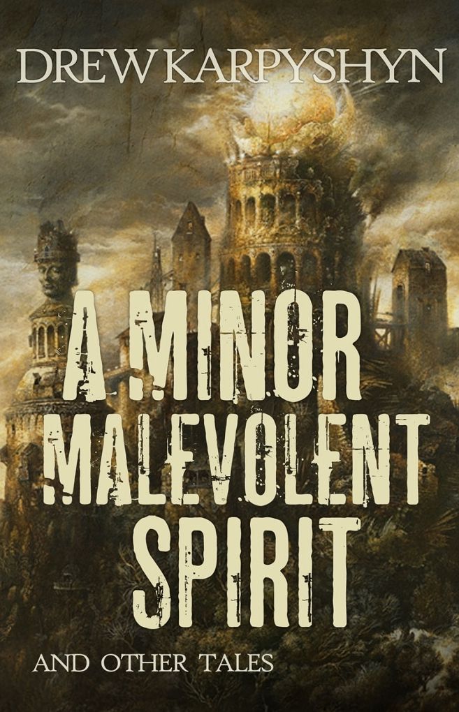 A Minor Malevolent Spirit and Other Tales