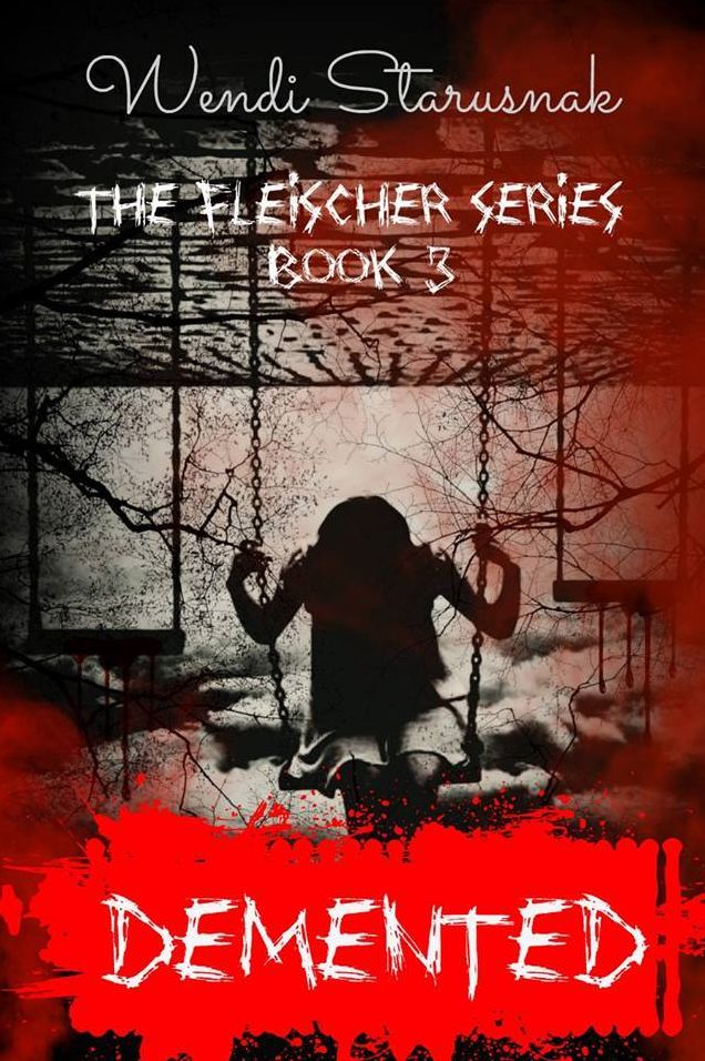 Demented - Book 3 of the Fleischer Series