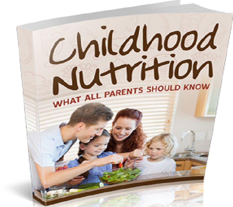 Childhood Nutrition Guide- What All Parents Should Know