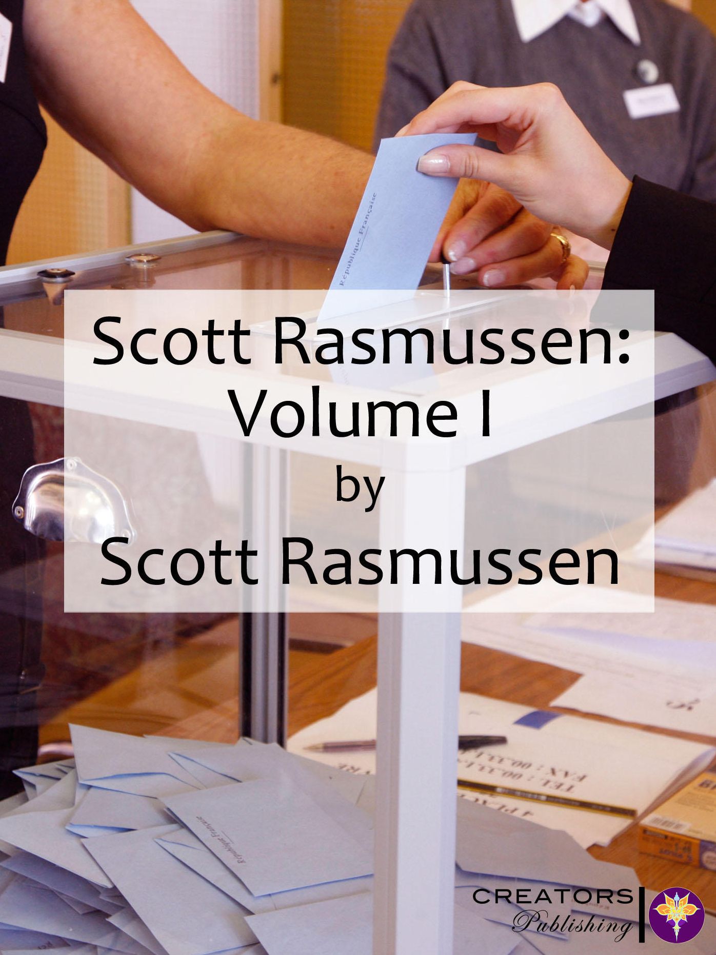 Scott Rasmussen: Volume I