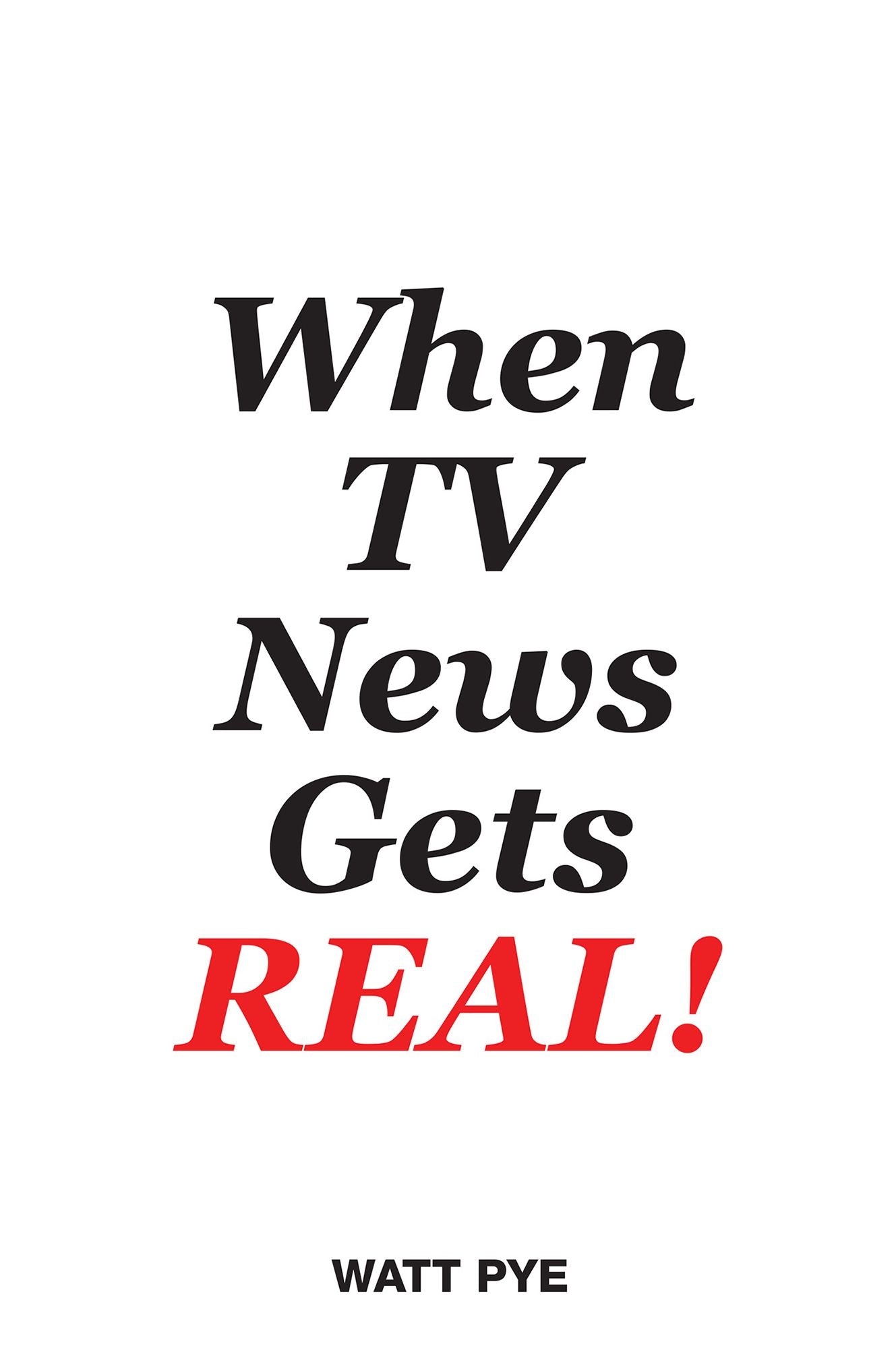 When TV News Gets REAL!